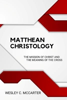 Matthean Christology - Wesley C McCarter - cover