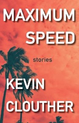 Maximum Speed - Kevin Clouther - cover