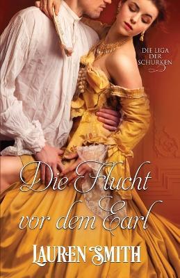 Die Flucht vor dem Earl - Lauren Smith - cover