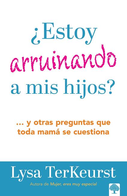 ¿Estoy arruinando a mis hijos?