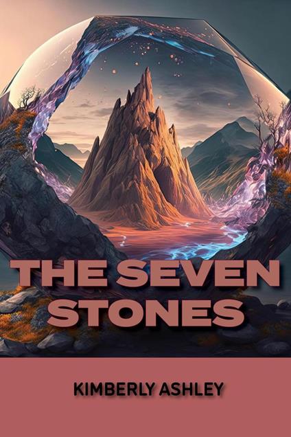 The Seven Stones - Kimberly Ashley - ebook