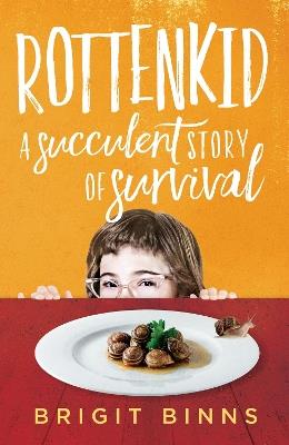 Rottenkid: A Succulent Story of Survival - Brigit Binns - cover