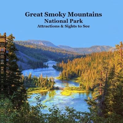 Smoky Mountains National Park Sights to See Kids Book: Great Kids Book about the Smoky Mountains National Park - Kinsey Marie,Billy Grinslott - cover