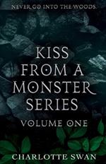 Kiss From a Monster Series Volume One