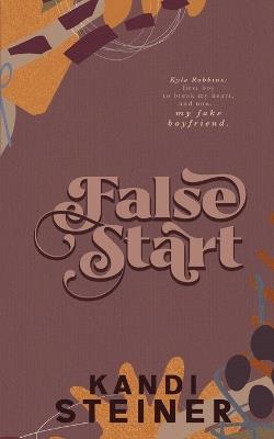 False Start: Special Edition - Kandi Steiner - cover