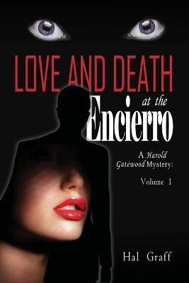 Love and Death at the Encierro: A Harold Gatewood Mystery - Hal Graff - cover