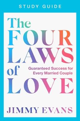 The Four Laws of Love Study Guide - Jimmy Evans - cover