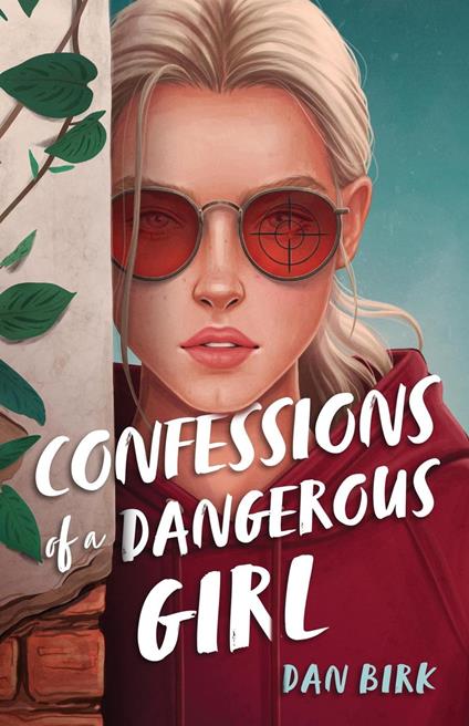 Confessions of a Dangerous Girl - Dan Birk - ebook