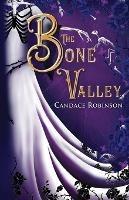 The Bone Valley - Candace Robinson - cover