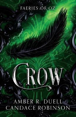 Crow (Faeries of Oz, 2) - Amber R Duell,Candace Robinson - cover