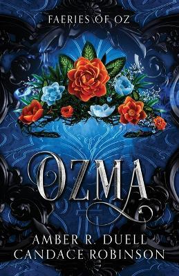 Ozma (Faeries of Oz, 3) - Amber R Duell,Candace Robinson - cover