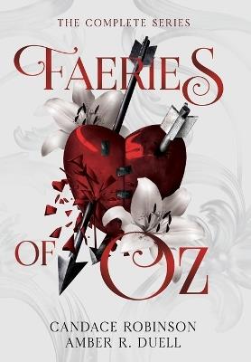 Faeries of Oz: The Complete Series - Amber R Duell,Candace Robinson - cover
