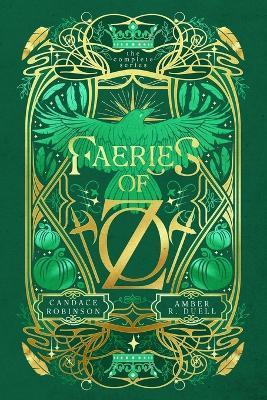 Faeries of Oz: The Complete Series - Amber R Duell,Candace Robinson - cover