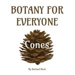 Botany for Everyone: Cones