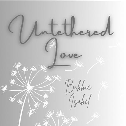 Untethered Love