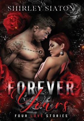 Forever Yours (The Special Hardcover Edition) - Shirley Siaton - cover