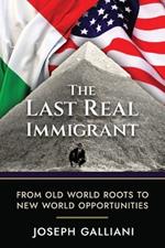 The Last Real Immigrant