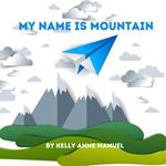 My Name Is Mountain