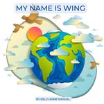 My Name Is Wing