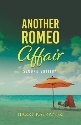 Another Romeo Affair: A Novel with Matt and the General - Harry Katzan - cover