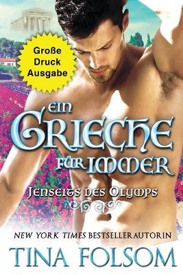 Ein Grieche fur immer (Grosse Druckausgabe) - Tina Folsom - cover