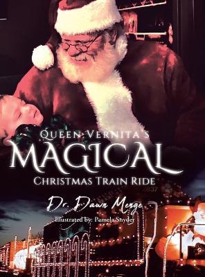 Queen Vernita's Magical Christmas Train Ride - Dr Dawn Menge - cover