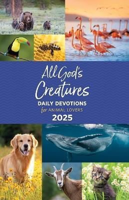 All God's Creatures 2025 - Editors Of Guideposts - cover