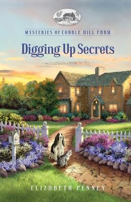 Digging Up Secrets - Elizabeth Penney - cover