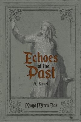 Echoes of the Past - Maya Mitra Das - cover