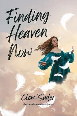 Finding Heaven Now - Clem Suder - cover