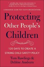 Protecting Other People's Children