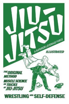 Jiu-Jitsu: A Superior Leverage Force: Muscle Science Tricks of Jiu Jitsu - Max Stein - cover
