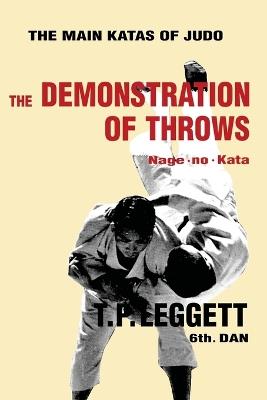 The Demonstration of Throws; Nage-no-Kata - Trevor Leggett - cover