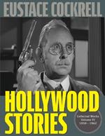 Hollywood Stories: The Television Stories and Teleplays of Eustace Cockrell