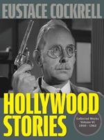 Hollywood Stories: The Television Stories and Teleplays of Eustace Cockrell