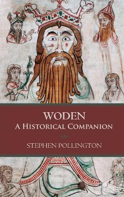 Woden: A Historical Companion - Stephen Pollington - cover