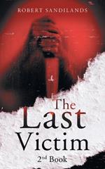 The Last Victim: 2nd Book