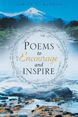 Poems to Encourage and Inspire - Janice E Mannex - cover