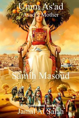 Umm As'ad: Asad's Mother - Samih Masoud - cover