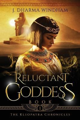 Reluctant Goddess - J Dharma Windham - cover