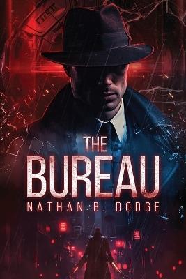 The Bureau - Nathan B Dodge - cover