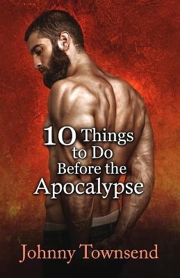 10 Things to Do Before the Apocalypse - Johnny Townsend - cover