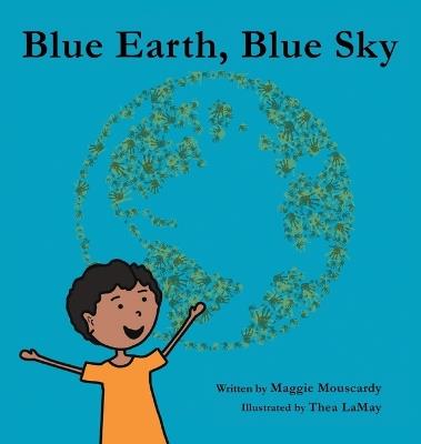 Blue Earth, Blue Sky - Maggie Mouscardy - cover