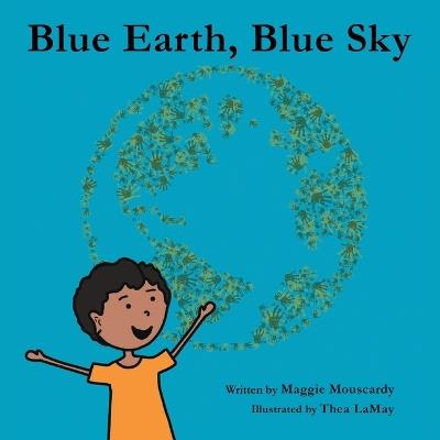 Blue Earth, Blue Sky - Maggie Mouscardy - cover