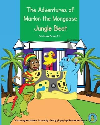 The Adventures of Marlon the Mongoose - Jungle Beat: Early learning for ages 2- 4 - Lain Lg Gray - cover