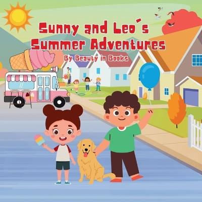 Sunny and Leo's Summer Adventures: The Dog Days of Summer - Beauty in Books - cover