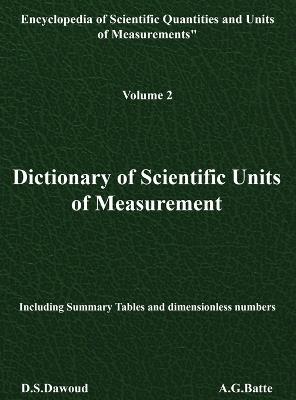 Dictionary of Scientific Units of Measurement - Volume II - D S Dawoud,A G Batte - cover