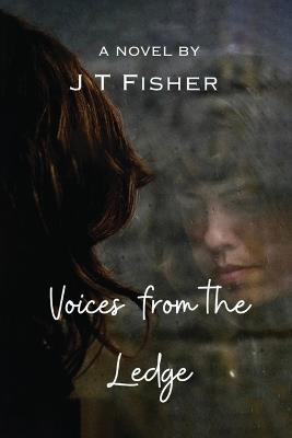 Voices from the Ledge - J T Fisher - cover