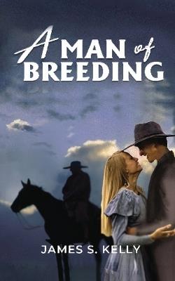 A Man of Breeding - Jame S Kelly - cover