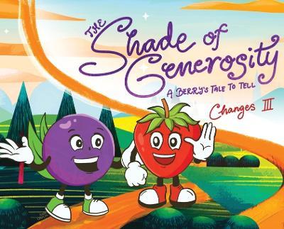 The Shade of Generosity: A Berry's Tale - cover